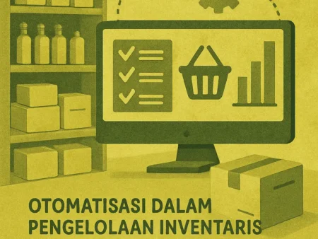 Otomatisasi dalam Pengelolaan Inventaris untuk Toko Ritel: Menjaga Stok Tetap Optimal